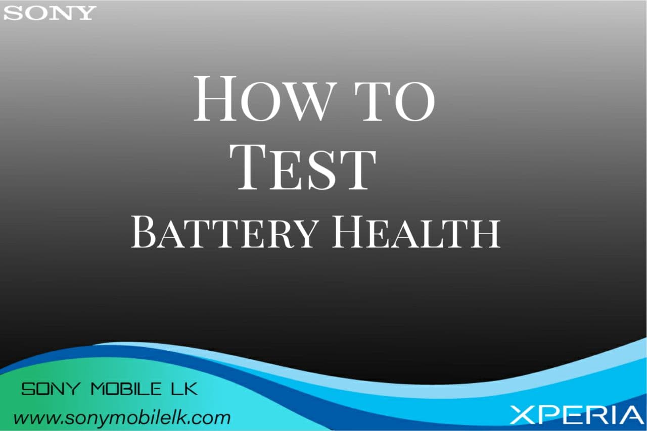 How to check Sony Battery Health